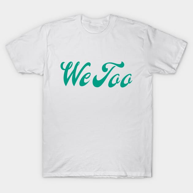 WE TOO 27 T-Shirt by Utopic Slaps